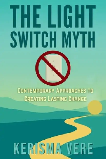 The Light Switch Myth by Kerisma Vere