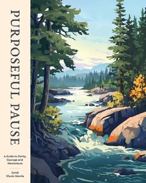 Purposeful Pause by Sarah Nicole Martin