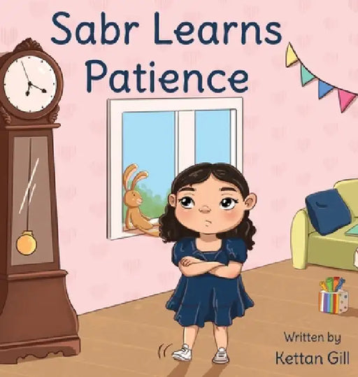 Sabr Learns Patience by Kettan Gill