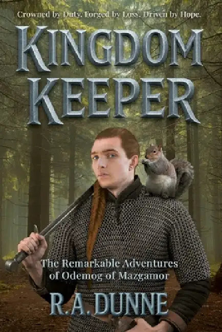 KINGDOM KEEPER The Remarkable Adventures of Odemog of Mazgamor by R. a. Dunne