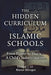 The Hidden Curriculum of Islamic Schools: From Prayer to Sharia - A Child's Indoctrination by Elaine Ellinger