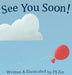 See You Soon! by Pj Zin