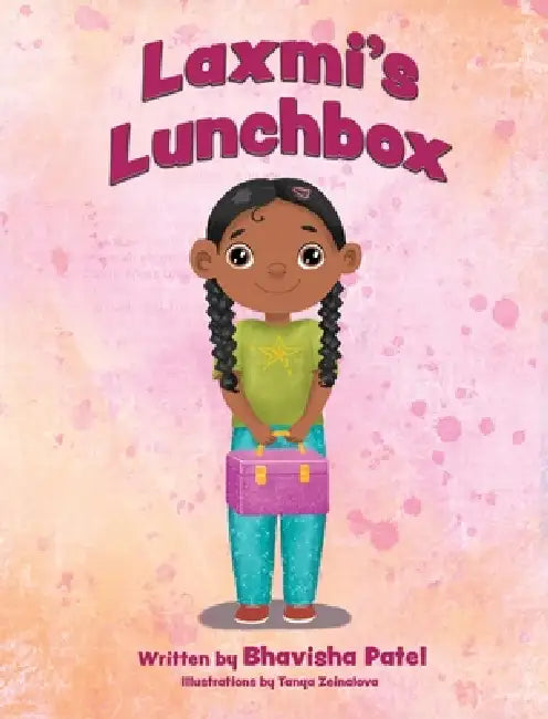 Laxmi's Lunchbox by Patel, Tanya Zeinalova