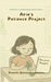 Aria's Patience Project by Preethi Balasubramanian, Preethi Balasubramanian