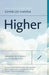 Higher: Awaken to a More Fulfilling Life by Charles Hanna
