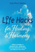 Life Hacks for Healing & Harmony: Coping Strategies to Navigate Life's Challenges, Overcome Distorted Thinking, and Cultivate Inner Peace by Tara Mae Temple