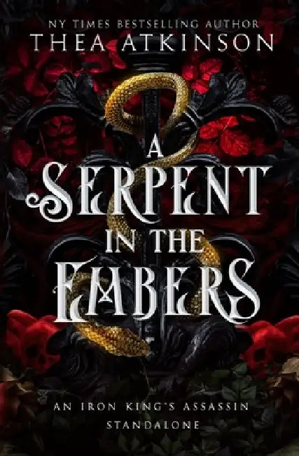 A Serpent in the Embers: a Dark Fae Romantasy by Thea Atkinson