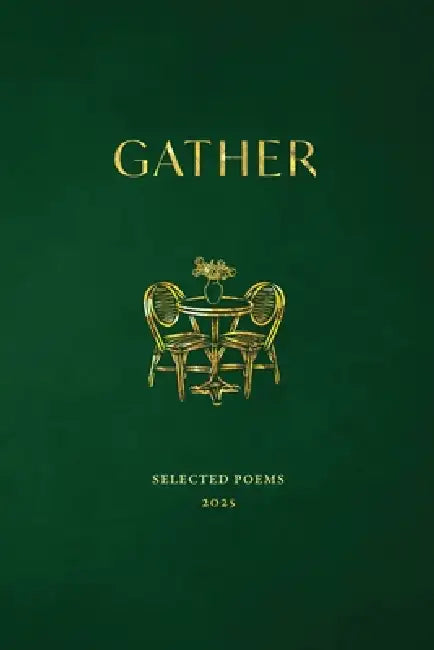 Gather: Selected Poems 2025 by Maria Giesbrecht