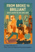 From Broke to Brilliant: Dad's Guide to Life and Loot by Jamie Jeffs
