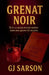 Grenat Noir by Gj Sarson