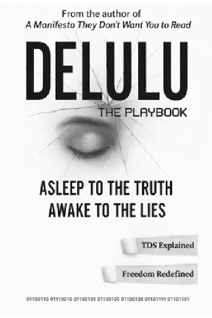 Delulu: The Playbook of Control and Awareness by Guy J. Dugas