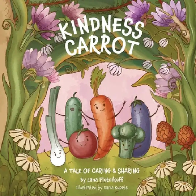 Kindness Carrot by Lana Plotnikoff