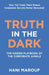Truth in the Dark: The Hidden Playbook of the Corporate Jungle by Hani Marouf