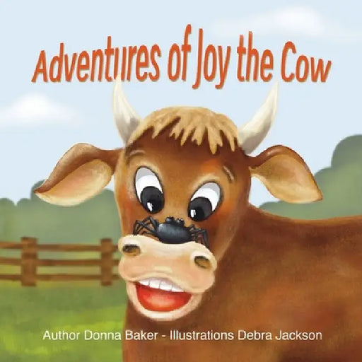 Adventures of Joy the Cow by Debra Jackson, Donna Baker