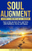 Soul Alignment: A Journey of Inner Work And Self-Discovery by Karen Jay-Moore