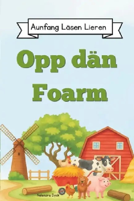 Opp dän Foarm by Nelenora Dyck