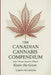 The Canadian Cannabis Compendium: Vol. 1: From Seed to Weed - Know the Grow by Aaron Peterson