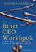 The Inner CEO Workbook: A 90-Day Practice in Conscious Leadership by Roche Uccello