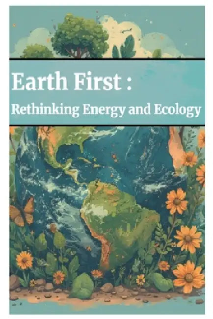 Earth First by Kody Richard