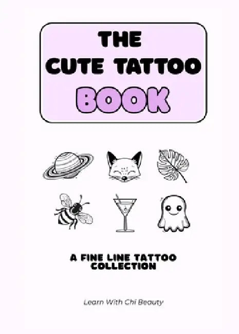 The Cute Tattoo Book: A Fine Line Tattoo Collection by Aimee Pozzolo