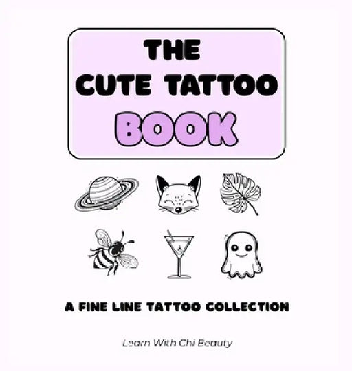 The Cute Tattoo Book: A Fine Line Tattoo Collection by Aimee Pozzolo