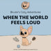 Bruzer's Cozy Adventures: When The World Feels Loud by Aimee Pozzolo
