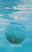 When Words Meet Water by Celia Louise