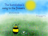 The bumblebee's song to the flowers (Landscape Edition) by E. B. Gebel, E. B. Gebel