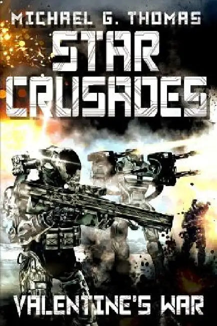 Star Crusades: Valentine's War by Michael G. Thomas