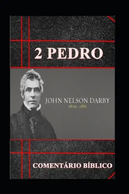 2a Pedro: Cometário Bíblico by Palavras Do Evangelho, John Nelson Darby