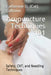 Acupuncture Techniques 101: Safety, CNT, and Needling Techniques by Catherine D. (Cat) Calhoun L. Ac