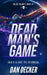 Dead Man's Game by Dan Decker