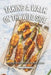 Taking a Walk on the Wild Side: Recipes for Satisfying your Fried Hunger by Sophia Freeman