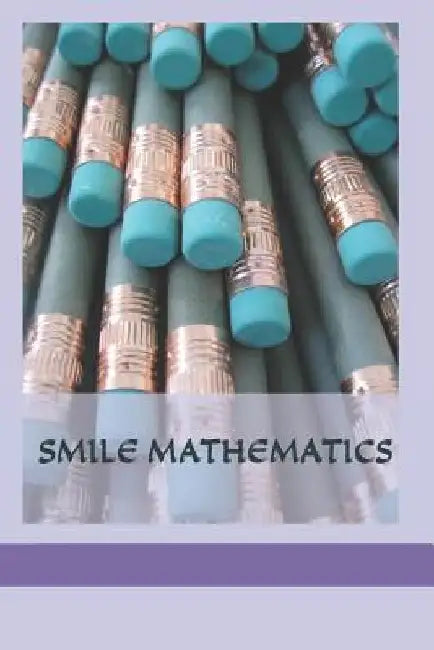Smile Mathematics by Abduljelil Kehinde Busari