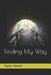Finding My Way by Karen Honnor