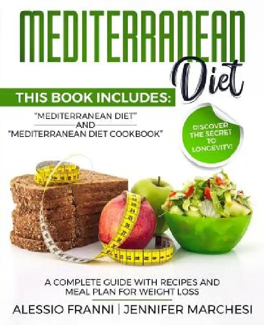 Mediterranean Diet: A complete guide with recipes and meal plan for weight loss by Jennifer Marchesi