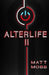 Alterlife II: A Suspenseful Technological Thriller by Matt Moss