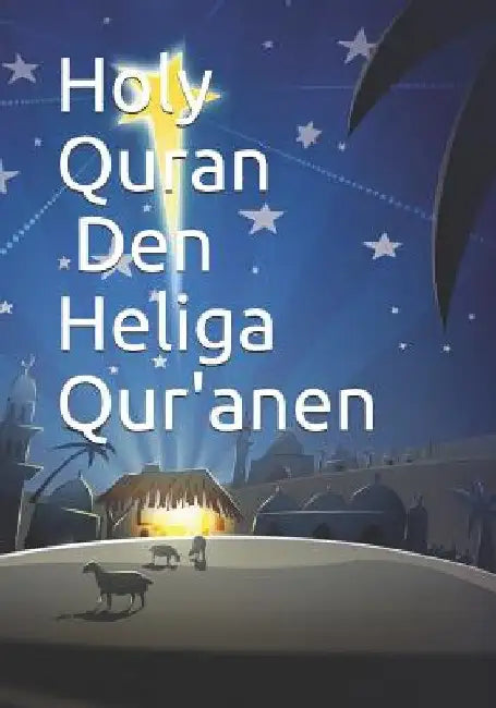 Holy Quran - Den Heliga Qur'anen by Allah