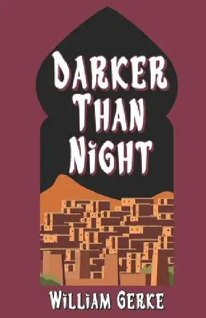 Darker Than Night by William Gerke