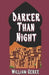 Darker Than Night by William Gerke