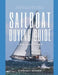 Sailboat Buying Guide For Cruisers: (Determining The Right Sailboat, Sailboat Ownership Costs, Viewing Sailboats To Buy, Creating A Strategy & Buying by Kimberly Brown