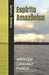 Espírito Amazônico: Antologia Contista e Poética by L. Medeiros, Samuel