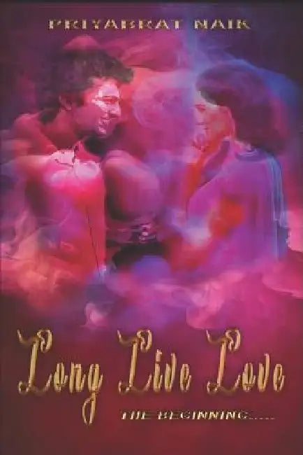 LONG LIVE LOVE the beginning ....... by Priyabrat Naik