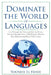 Dominate the World of Languages: Cut Through the Noise and Get the Proven Formula Straight from a Multilingual. Broaden Your Horizons and Boost Your C by Youness El Fehdi