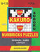 200 Kakuro sudoku and 200 Numbricks puzzles medium - hard levels.: Kakuro 10x10 + 11x11 + 12x12 + 13x13 and Numbricks medium - hard puzzles. by Basford Holmes