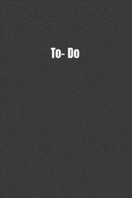To- Do: Perfect for Meetings, Office Time, and Home by To-Do Anything Publishing