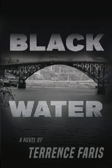 Black Water by Terrence J. Faris
