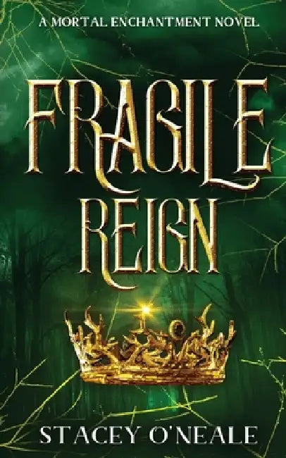 Fragile Reign by Stacey O'Neale