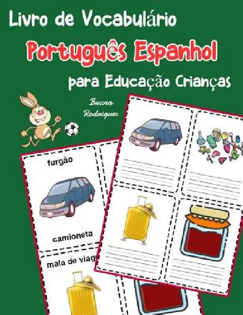 Livro de Vocabulário Português Espanhol para Educação Crianças: Livro infantil para aprender 200 Português Espanhol palavras básicas by Rodrigues, Bruna