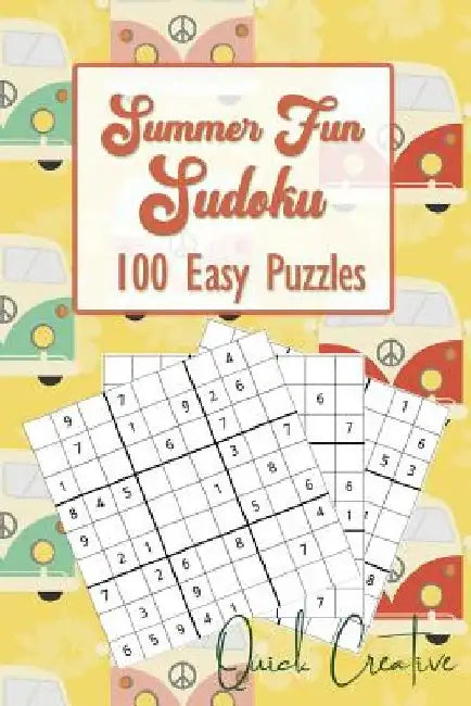 Vacation Time Sudoku 100 Easy Puzzles Quick Creative: Includes Answers and Instructions. Perfect for Vacation Travel for Kids and Adults! by Quick Creative